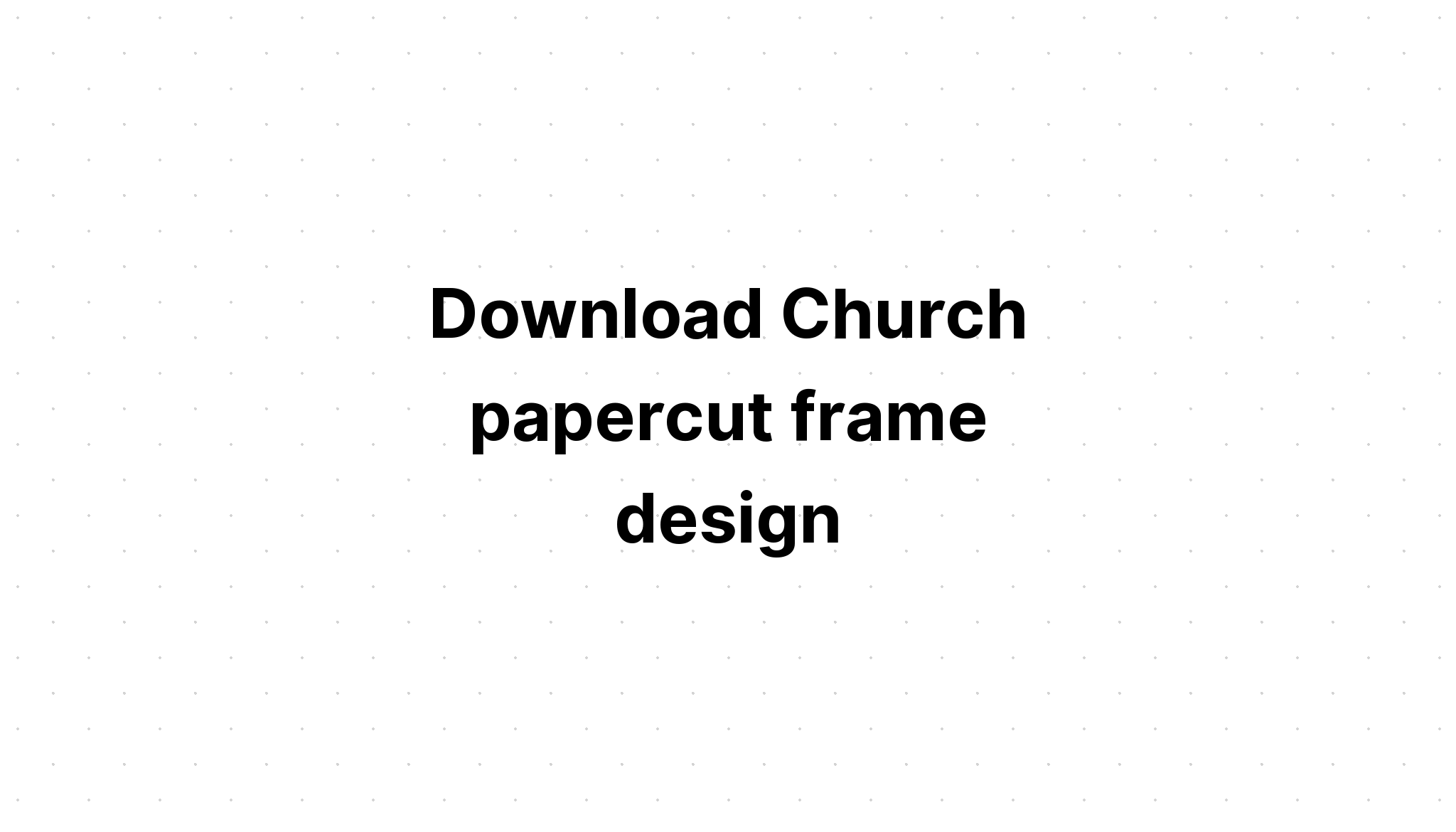 Download Church Papercut Design SVG File